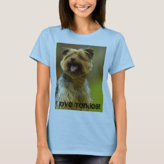 I Liebe Yorkies! T - Shirt