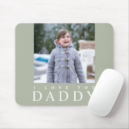 I Liebe You Daddy Foto Mousepad