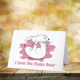 I Liebe You Mama Bear Mother Day Feiertagskarte