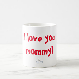 "I Liebe you mommy" Tasse von Mommy und Teddy