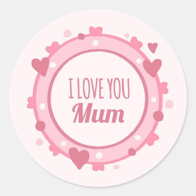 I Liebe You Mum Runder Aufkleber (Vorderseite)