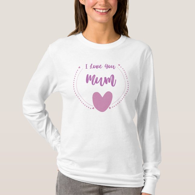 I Liebe You Mum T - Shirt (Vorderseite)