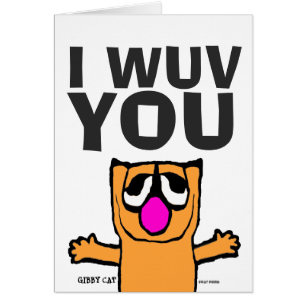 I LIEBE YOU (WUV) Gibby Cat Grußkarten