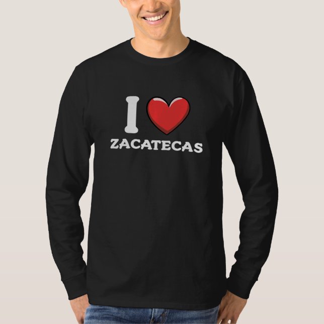 I Liebe Zacatecas Mexiko T-Shirt (Vorderseite)
