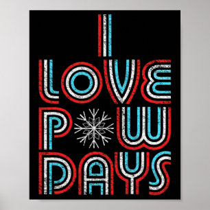 I Liebe Zeig Tage Snowboarden Skifahren Retro Not Poster