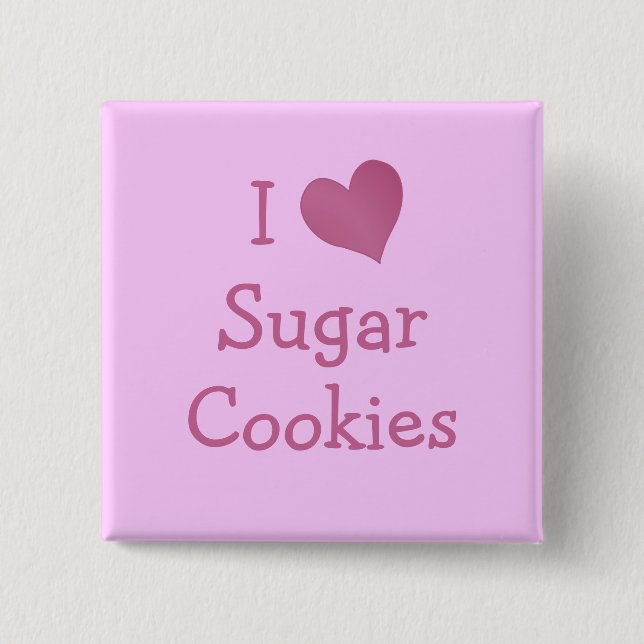 I Liebe Zucker-Cookies Button (Vorderseite)