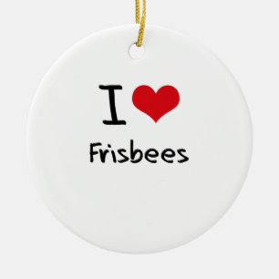 I LiebeFrisbees Keramikornament