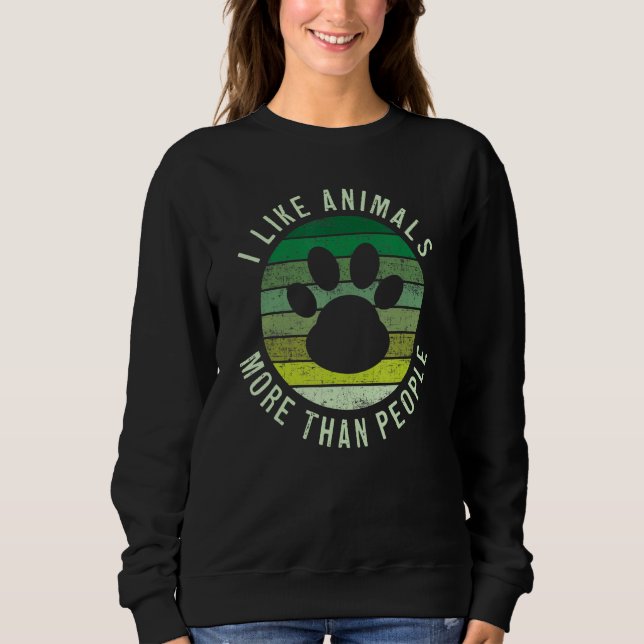 I Like Animals More Than People  Vegan Vegetarian  Sweatshirt (Vorderseite)