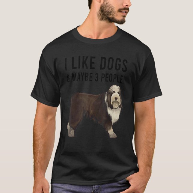 I Like Bearded Collie Dogs And Maybe 3 People T-Shirt (Vorderseite)