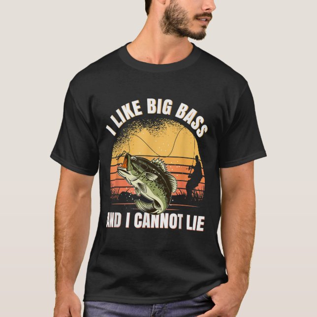 I Like Big B And I Cannot Lie Fishing  T-Shirt (Vorderseite)