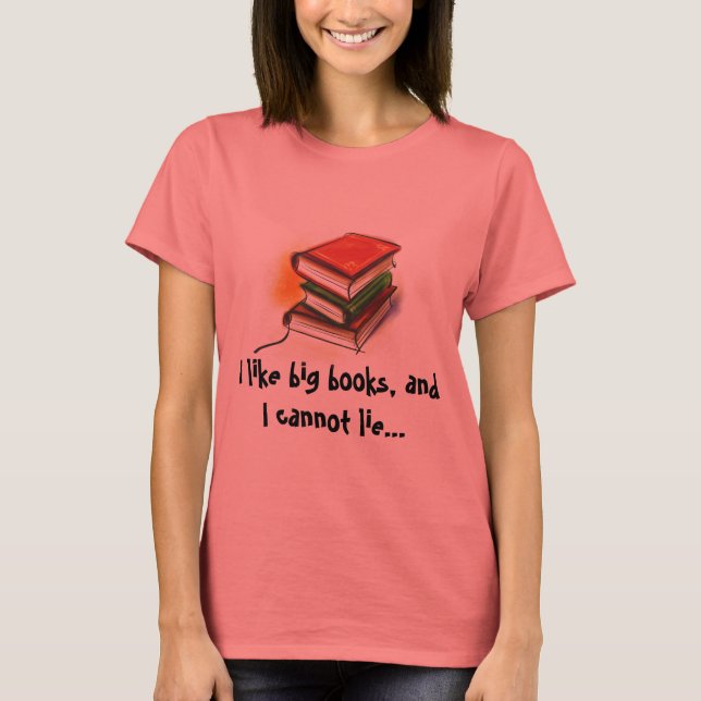 I like big books T-Shirt (Vorderseite)