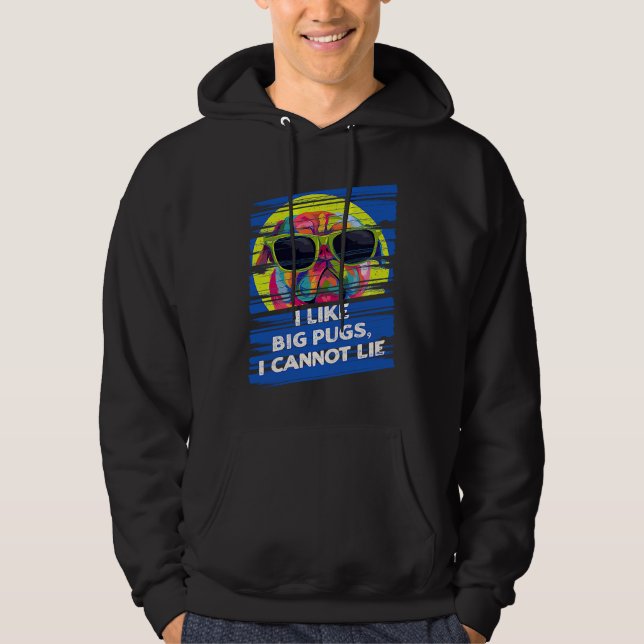 I Like Big Pugs I Cannot Lie Dutch Bulldog Animal  Hoodie (Vorderseite)