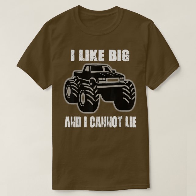 I like big trucks and I cannot lie  T-Shirt (Design vorne)