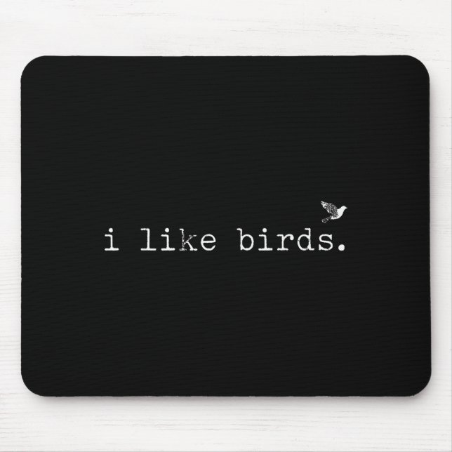 I Like Birds Funny Minimalist Birdwatching Introve Mousepad (Vorne)