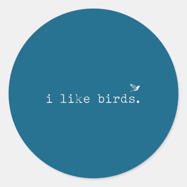 I Like Birds Funny Minimalist Birdwatching Introve Runder Aufkleber (Vorderseite)