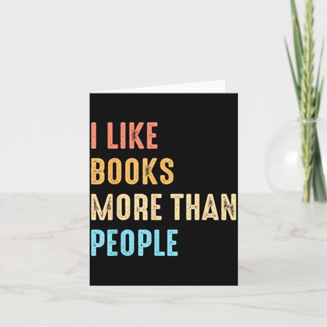 I Like Books More Than People Funny Book Lovers Bo Karte (Vorderseite)