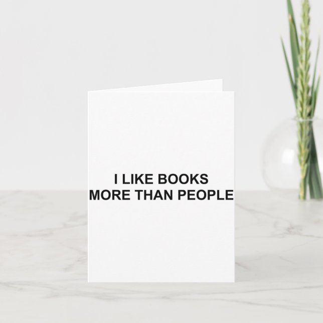I Like Books More Than People Funny Book Lovers Bo Karte (Vorderseite)
