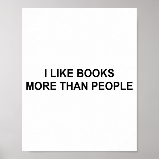 I Like Books More Than People Funny Book Lovers Bo Poster (Vorne)