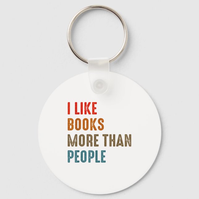 I Like Books More Than People Funny Book Lovers Bo Schlüsselanhänger (Vorderseite)
