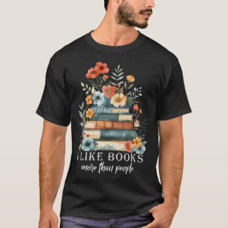 I Like Books More Than People Reading Reader Bookw T-Shirt