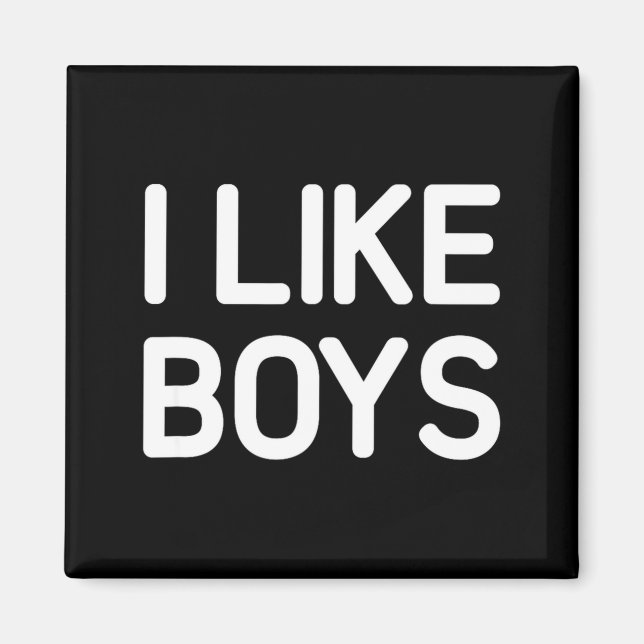 I Like Boys Funny Jokes Sarcastic  Magnet (Vorne)