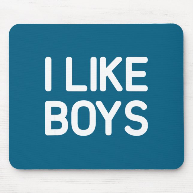 I Like Boys Funny Jokes Sarcastic  Mousepad (Vorne)