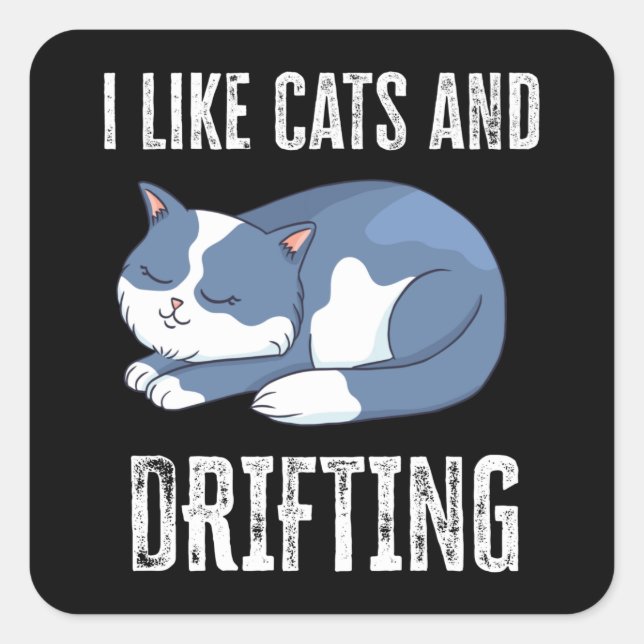 I like Cats and Drifting Gift Quadratischer Aufkleber (Vorderseite)