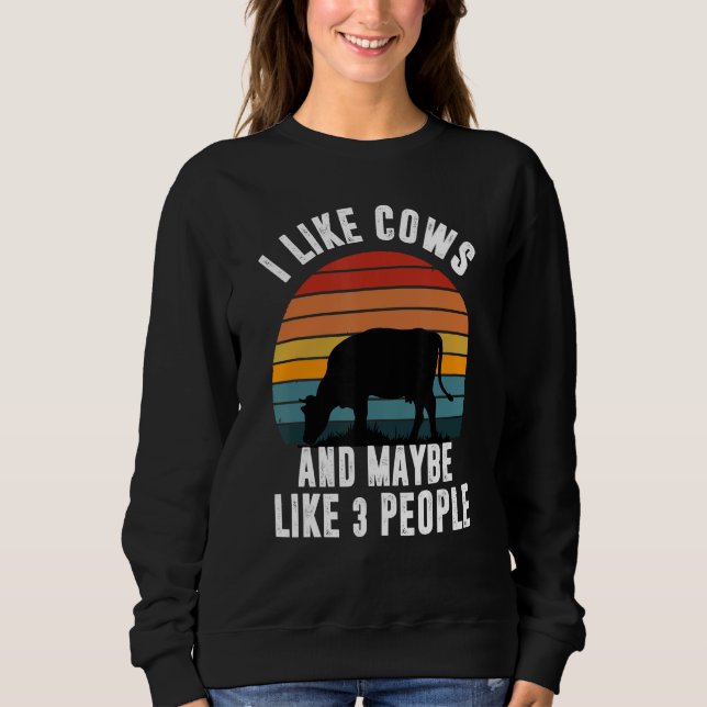 I Like Cows And Maybe Like 3 People Retro Cows Far Sweatshirt (Vorderseite)