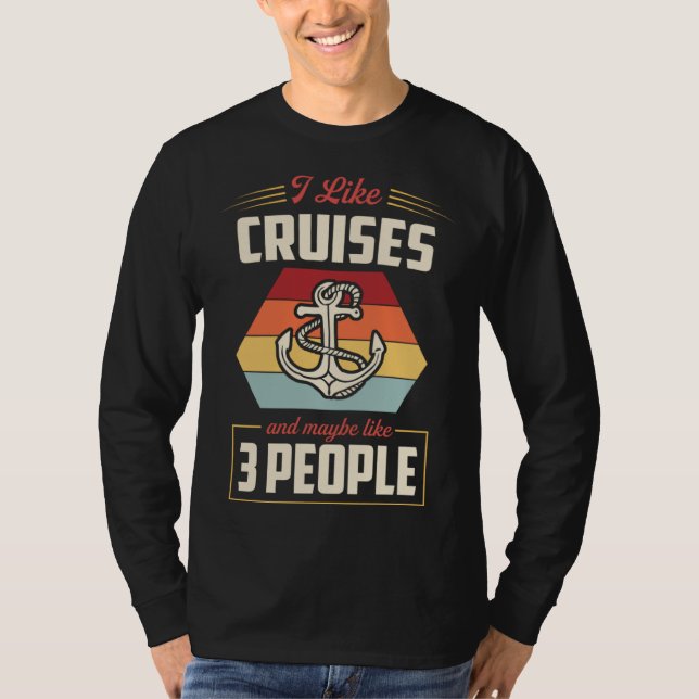 I Like Cruises And Maybe Like 3 People Nautical St T-Shirt (Vorderseite)