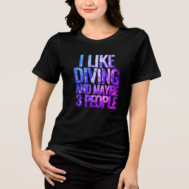 i like diving and maybe 3 people Tri-Blend shirt (Vorderseite)