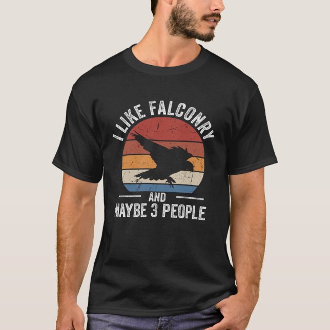 I Like Falconry Falconer Hawker Falcon  Hawking T-Shirt (Vorderseite)