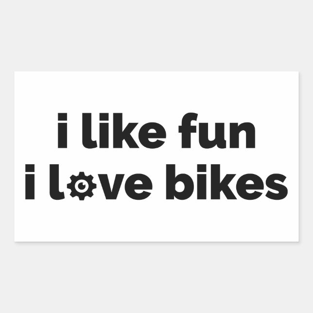 I Like Fun I Love Bikes Rechteckiger Aufkleber (Vorderseite)