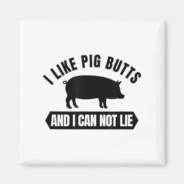 I Like G Butts And I Cannot Lie Funny Bbq Grilling Magnet (Vorne)