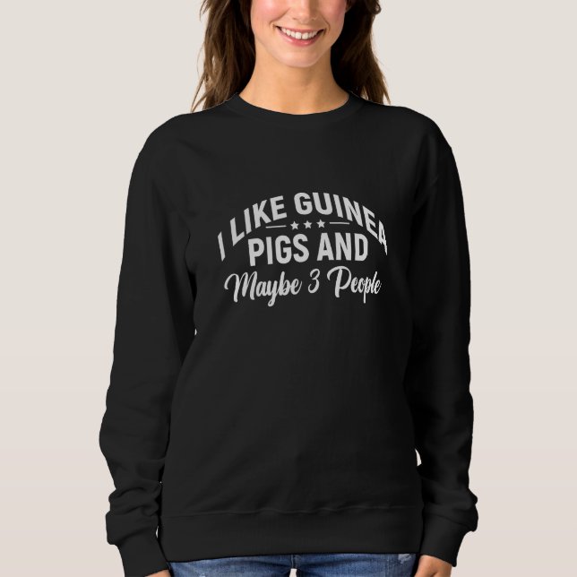 I Like Guinea Pigs For Men Women Boys Girls Guinea Sweatshirt (Vorderseite)