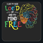 I Like Hair Loc'd Up Black Women Birthday Quadratischer Aufkleber<br><div class="desc">I Like Hair Loc'd Up Black Women Birthday</div>