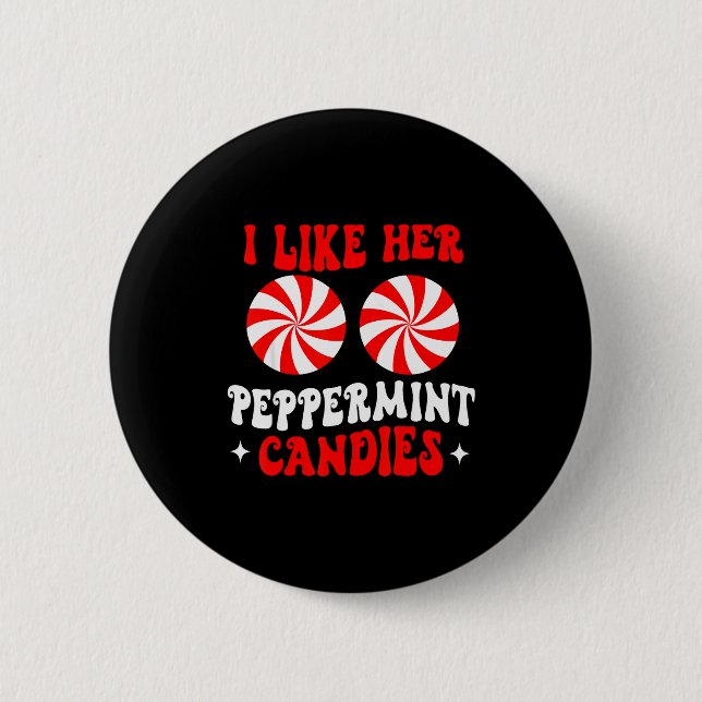 I Like Her Peppermint Candies Couples Matching Chr Button (Vorderseite)