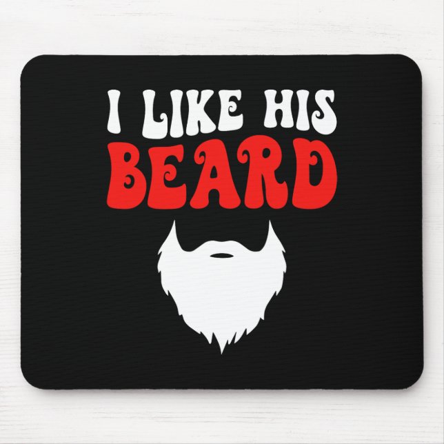 I Like His Beard Matching Couples Funny Valentine' Mousepad (Vorne)