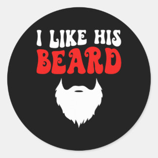 I Like His Beard Matching Couples Funny Valentine' Runder Aufkleber