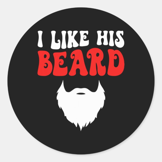 I Like His Beard Matching Couples Funny Valentine' Runder Aufkleber (Vorderseite)