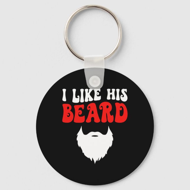 I Like His Beard Matching Couples Funny Valentine' Schlüsselanhänger (Vorderseite)