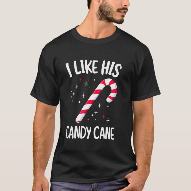 I Like His Candy Cane Christmas Xmas Party Adult H T-Shirt (Vorderseite)