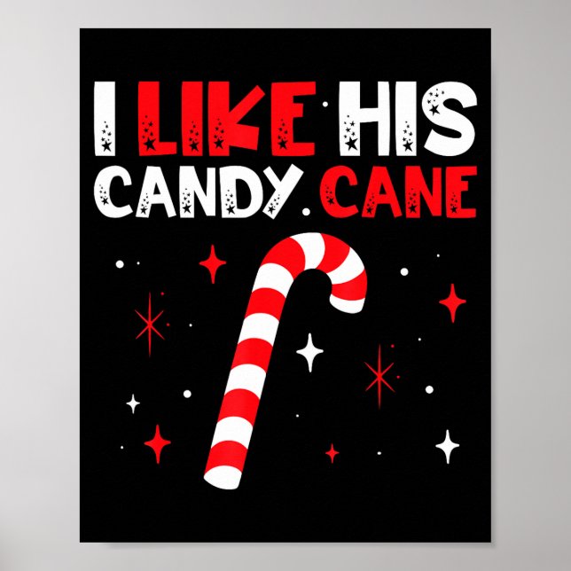 I Like His Candy Cane Couple Matching Christmas  Poster (Vorne)
