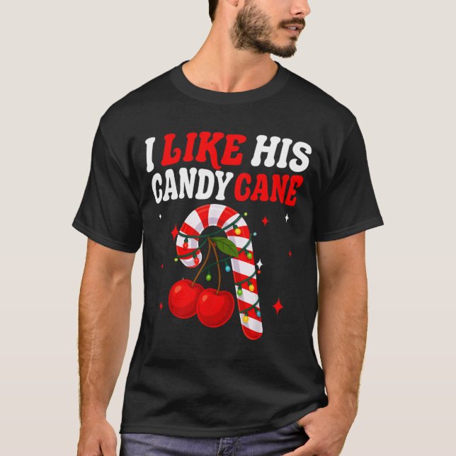 I Like His Candy Cane Couples Matching Christmas F T-Shirt (Vorderseite)