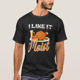 i like it feuchte Erntedank Kostüm Truthahn Bein d T-Shirt