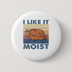I Like it Moist Funny Turkey Erntedank Outfit W Button