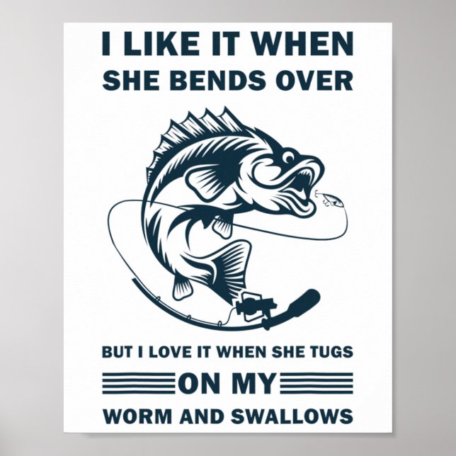 I Like It When She Bends Over But I Love It Funny  Poster (Vorne)