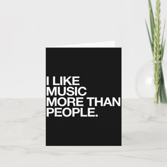 I Like Music More Than People Funny Introvert Musi Karte (Vorderseite)