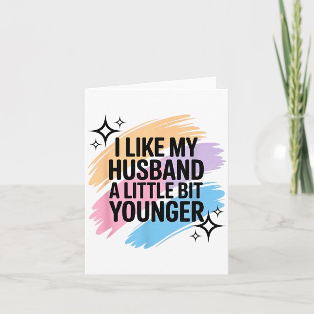 I Like My Husband A Little Bit Younger Funny Sayin Karte (Vorderseite)