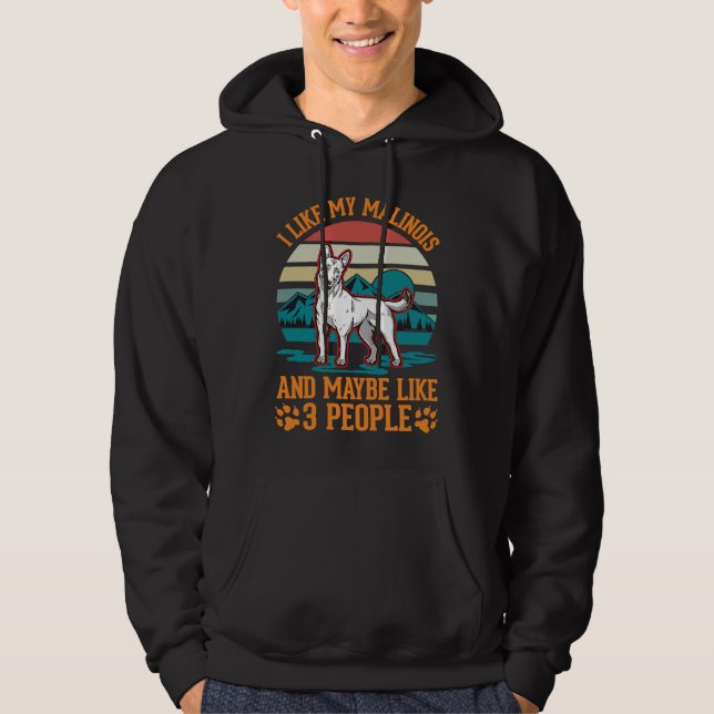 I like my Malinois and maybe like 3 people Belgian Hoodie (Vorderseite)