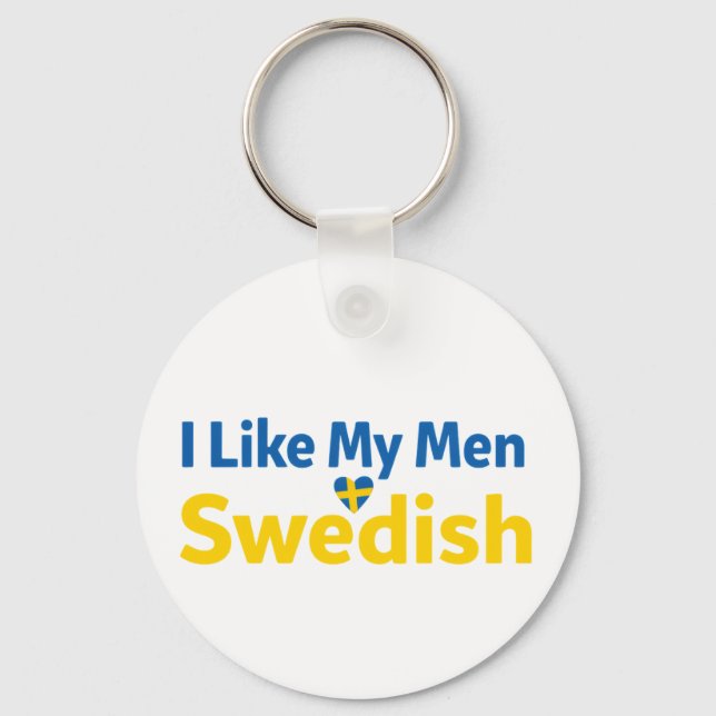 I Like My Men Swedish Funny Sweden Humor Schlüsselanhänger (Vorderseite)